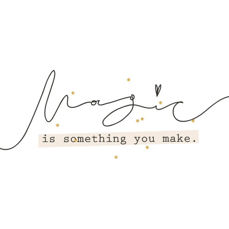 Magie ist etwas, das man selbst erschafft: inspirierender Spruch
